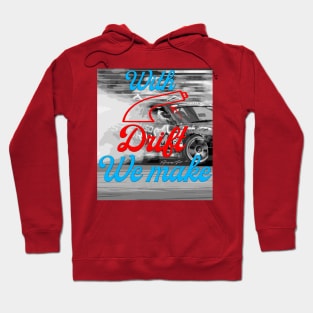 withhandbrakedriftwemake Hoodie